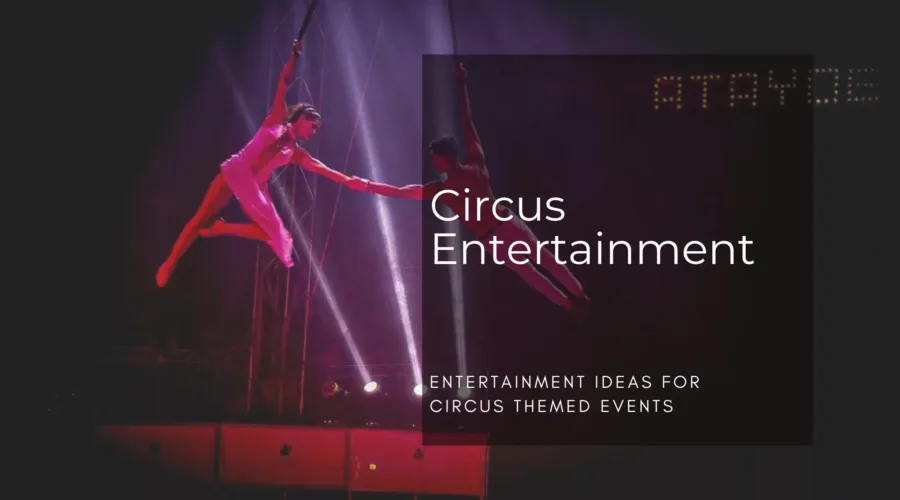 Entertainment Ideas for Circus Themed Event